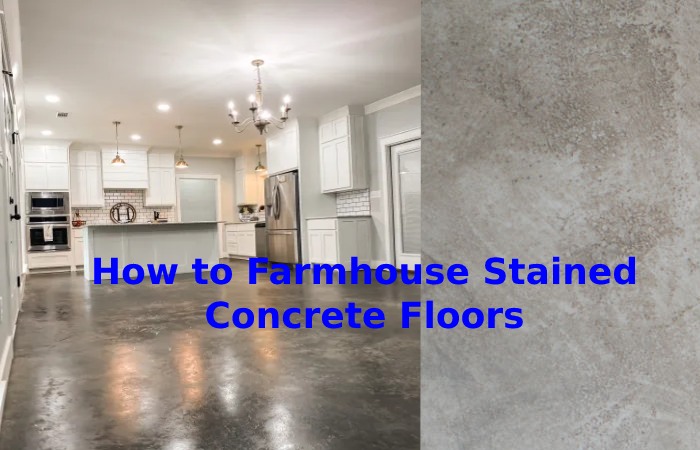 How to Farmhouse Stained Concrete Floors